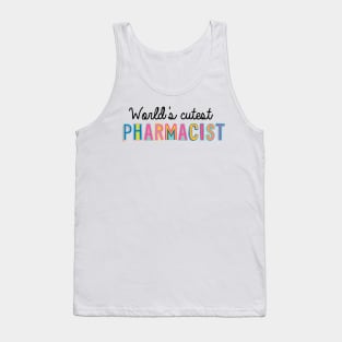 Pharmacist Gifts | World's cutest Pharmacist Tank Top